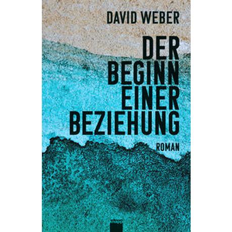 Der Beginn einer Beziehung Weber, David Couverture rigide 