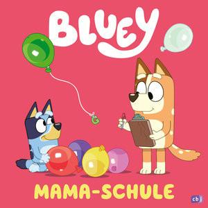 Bluey - Mama-Schule Kein Autor Gebundene Ausgabe 