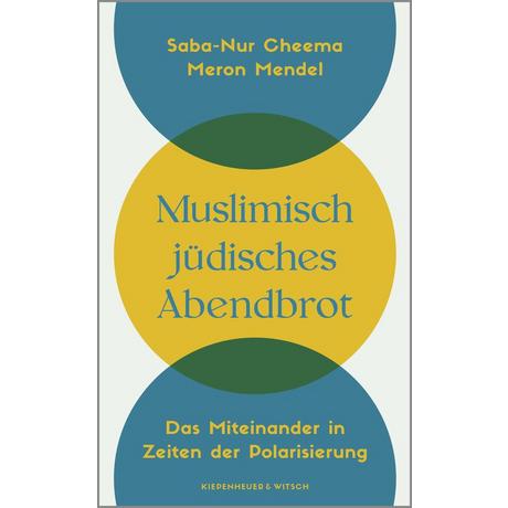 Muslimisch-jüdisches Abendbrot Cheema, Saba-Nur; Mendel, Meron Gebundene Ausgabe 