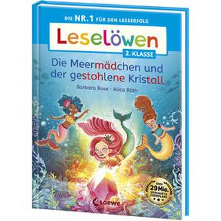 Leselöwen 2. Klasse - Die Meermädchen und der gestohlene Kristall Rose, Barbara; Loewe Erstlesebücher (Hrsg.); Räth, Alica (Illustrationen) Copertina rigida 