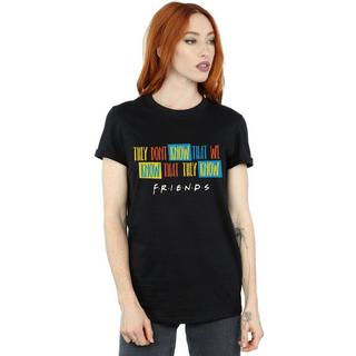 Friends  They Don't Know Script TShirt 