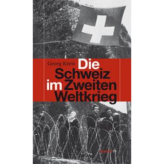 Die Schweiz im Zweiten Weltkrieg Kreis, Georg Livre de poche 