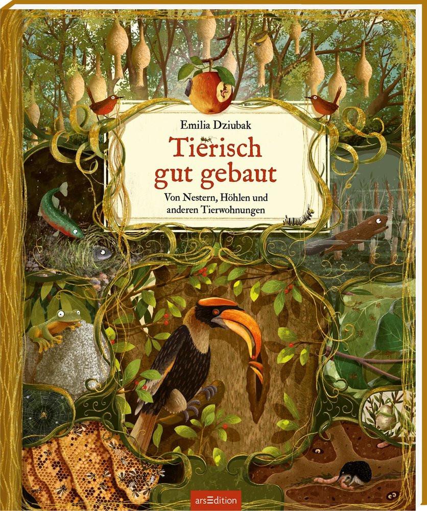 Tierisch gut gebaut - Von Nestern, Höhlen und anderen Tierwohnungen Dziubak, Emilia (Illustrationen); Weiler, Thomas (Übersetzung) Copertina rigida 