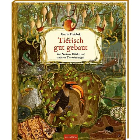 Tierisch gut gebaut - Von Nestern, Höhlen und anderen Tierwohnungen Dziubak, Emilia (Illustrationen); Weiler, Thomas (Übersetzung) Copertina rigida 