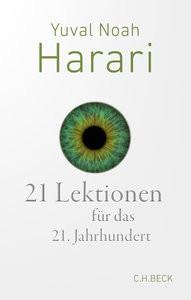 21 Lektionen für das 21. Jahrhundert Harari, Yuval Noah; Wirthensohn, Andreas (Übersetzung) Livre de poche 