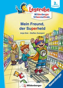 Mein Freund, der Superheld - lesen lernen mit dem Leserabe - Erstlesebuch - Kinderbuch ab 6 Jahren mit Silbengeschichten zum Lesenlernen (Leserabe 2. Klasse mit Mildenberger Silbenmethode) Kiel, Anja; Gumpert, Steffen (Illustrationen) Gebundene Ausgabe 