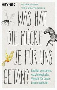 Was hat die Mücke je für uns getan? Fischer, Frauke; Oberhansberg, Hilke Libro in brossura 