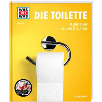 WAS IST WAS Band 147. Die Toilette. Alles zum stillen Örtchen