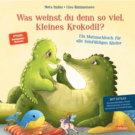 Was weinst du denn so viel, kleines Krokodil Imlau, Nora; Rammensee, Lisa (Illustrationen) Gebundene Ausgabe 