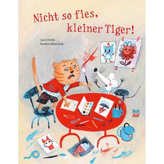 Nicht so fies, kleiner Tiger! Roth, Carol; Rashin (Illustrationen); Martins, Elisa (Übersetzung) Copertina rigida 