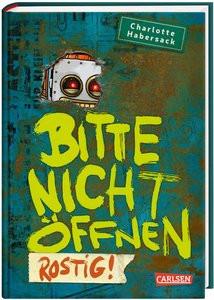 Bitte nicht öffnen 6: Rostig! Habersack, Charlotte; Bertrand, Fréderic (Illustrationen) Copertina rigida 