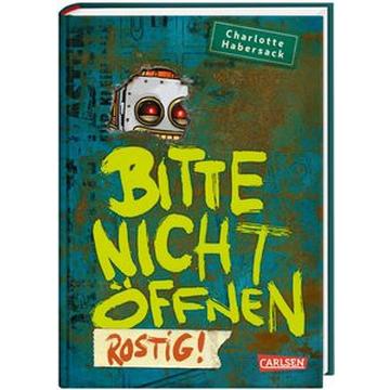 Bitte nicht öffnen 6: Rostig!