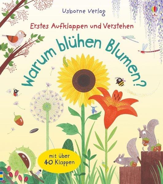 Copertina rigida Katie Daynes Erstes Aufklappen und Verstehen: Warum blühen Blumen? 