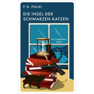 Die Insel der schwarzen Katzen Pulixi, Piergiorgio; Schmidt, Katharina (Übersetzung); Engelmann, Barbara (Übersetzung); Neeb, Barbara (Übersetzung) Couverture rigide 