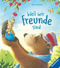 Weil wir Freunde sind Smallman, Steve; Smallman, Steve (Illustrationen); Orso, Kathrin Lena (Übersetzung) Gebundene Ausgabe 