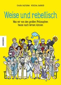 Weise und rebellisch Pastorini, Chiara; Ickler, Ingrid (Übersetzung) Couverture rigide 