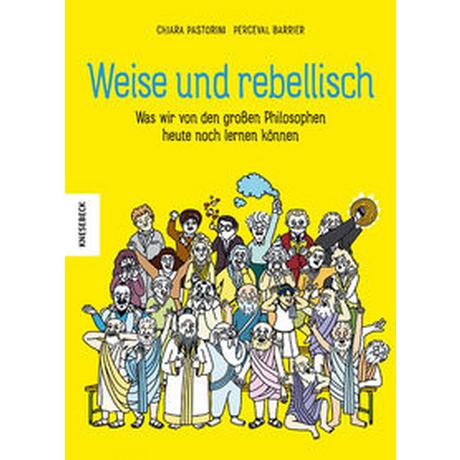 Weise und rebellisch Pastorini, Chiara; Ickler, Ingrid (Übersetzung) Couverture rigide 