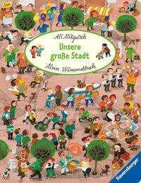 Mein Wimmelbuch: Unsere große Stadt Mitgutsch, Ali; Mitgutsch, Ali (Illustrationen) Gebundene Ausgabe 