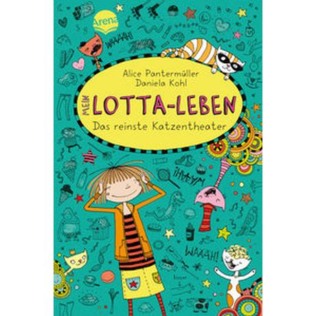 Mein Lotta-Leben (9). Das reinste Katzentheater Pantermüller, Alice; Kohl, Daniela (Illustrationen) Copertina rigida 