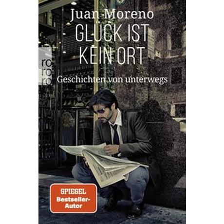 Glück ist kein Ort Moreno, Juan Livre de poche 