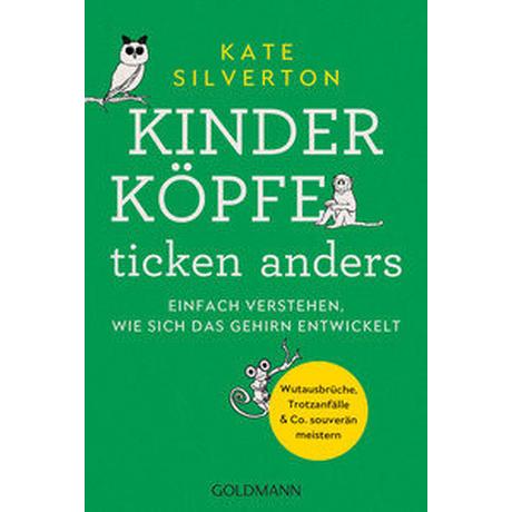 Kinderköpfe ticken anders Silverton, Kate; Wirth, Karin (Übersetzung) Taschenbuch 