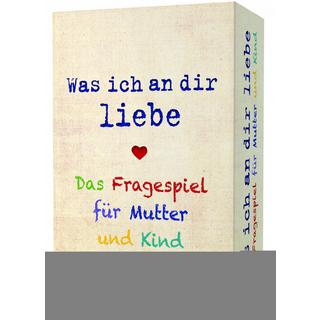 Riva  Was ich an dir liebe - Das Fragespiel für Mutter und Kind 