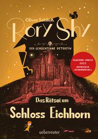 Rory Shy, der schüchterne Detektiv - Das Rätsel um Schloss Eichhorn: Ausgezeichnet mit dem Glauser-Preis 2023 (Rory Shy, der schüchterne Detektiv, Bd. 3) Schlick, Oliver Couverture rigide 