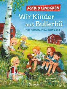 Wir Kinder aus Bullerbü. Alle Abenteuer in einem Band Lindgren, Astrid; Engelking, Katrin (Illustrationen); von Hollander-Lossow, Else (Übersetzung); Peters, Karl Kurt (Übersetzung) Gebundene Ausgabe 