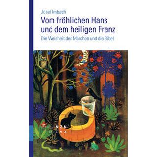 Vom fröhlichen Hans und dem heiligen Franz Imbach, Josef Livre de poche 