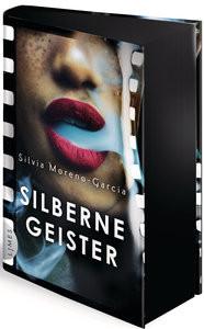 Silberne Geister Moreno-Garcia, Silvia; Meier, Frauke (Übersetzung) Couverture rigide 