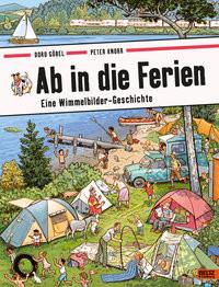 Ab in die Ferien Göbel, Doro; Knorr, Peter; Göbel, Doro (Zeichnungen); Knorr, Peter (Zeichnungen) Couverture rigide 