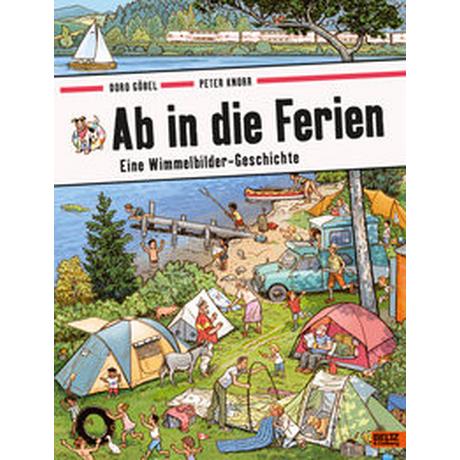 Ab in die Ferien Göbel, Doro; Knorr, Peter; Göbel, Doro (Zeichnungen); Knorr, Peter (Zeichnungen) Couverture rigide 