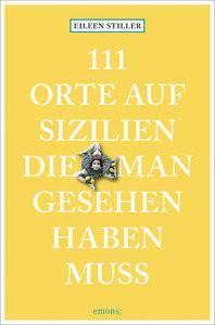 111 Orte auf Sizilien, die man gesehen haben muss Stiller, Eileen Livre de poche 