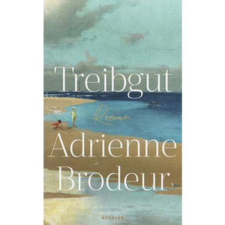 Treibgut Brodeur, Adrienne; Witthuhn, Karen (Übersetzung) Couverture rigide 