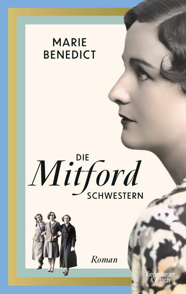 Die Mitford Schwestern Benedict, Marie; Gerwig, Karen (Übersetzung); Heimburger, Marieke (Übersetzung) Copertina rigida 