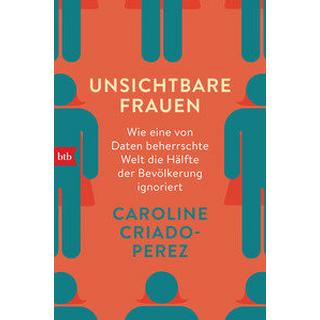 Unsichtbare Frauen Criado-Perez, Caroline; Singh, Stephanie (Übersetzung) Livre de poche 