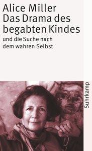 Das Drama des begabten Kindes und die Suche nach dem wahren Selbst Miller, Alice Livre de poche 