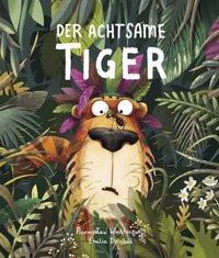 Der Achtsame Tiger Dziubak, Emilia; Wechterowicz, Przemyslaw Gebundene Ausgabe 