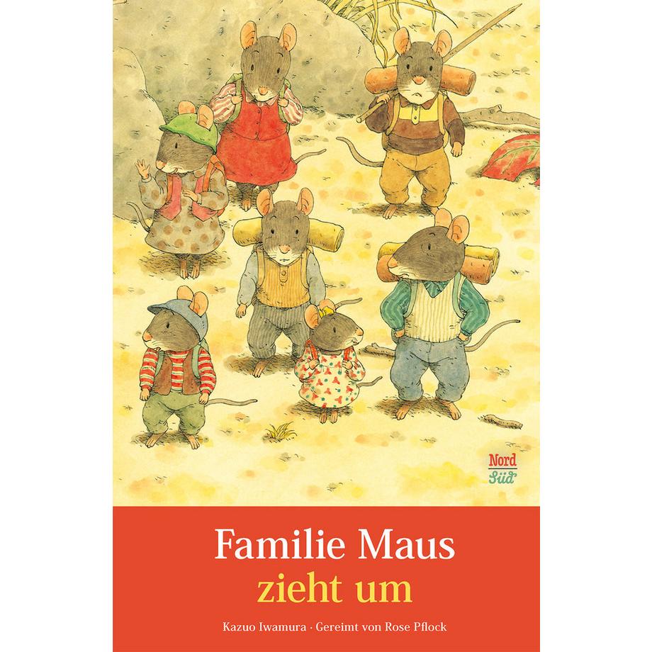 Familie Maus zieht um Iwamura, Kazuo; Pflock, Rose (Nacherzählt); Iwamura, Kazuo (Illustrationen) Couverture rigide 