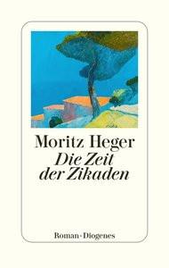 Die Zeit der Zikaden Heger, Moritz Couverture rigide 