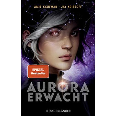 Aurora erwacht Kaufman, Amie; Kristoff, Jay; Püschel, Nadine (Übersetzung) Couverture rigide 