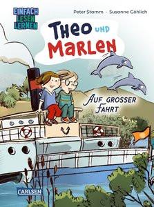 Theo und Marlen auf großer Fahrt Stamm, Peter; Göhlich, Susanne (Illustrationen) Gebundene Ausgabe 