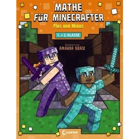 Mathe für Minecrafter - Plus und Minus Loewe Lernen und Rätseln (Hrsg.); Brack, Amanda (Illustrationen) Copertina rigida 