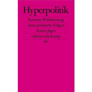 Hyperpolitik Jäger, Anton; Janser, Daniela (Übersetzung); Zimmermann, Thomas (Übersetzung); Geiselberger, Heinrich (Übersetzung) Libro in brossura 