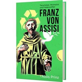 Franz von Assisi Prinz, Alois; Gobasil (Design) Couverture rigide 