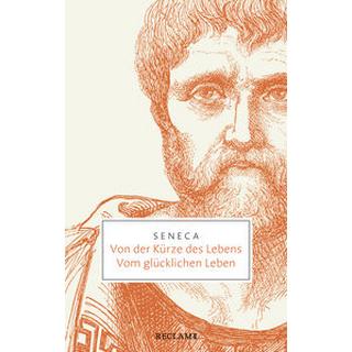 Von der Kürze des Lebens · Vom glücklichen Leben Seneca; Giebel, Marion (Übersetzung); Giebel, Marion (Nachwort); Mutschler, Fritz-Heiner (Übersetzung); Mutschler, Fritz-Heiner (Nachwort) Livre de poche 