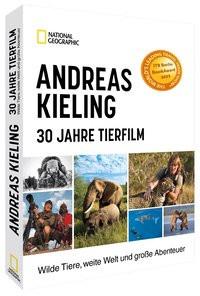 Andreas Kieling - 30 Jahre Tierfilm Kieling, Andreas; Wünsch, Sabine Couverture rigide 