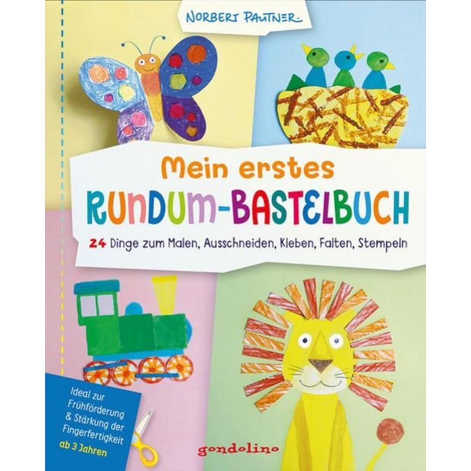 Gondolino  Mein erstes Rundum-Bastelbuch - 24 Dinge zum Malen, Ausschneiden, Kleben, Falten, Stempeln 