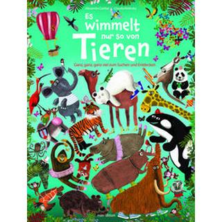 Es wimmelt nur so von Tieren Garibal, Alexandra; Bielinsky, Claudia (Illustrationen) Gebundene Ausgabe 