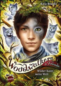 Woodwalkers & Friends. Wilder Kater, weite Welt Brandis, Katja; Carls, Claudia (Illustrationen) Copertina rigida 